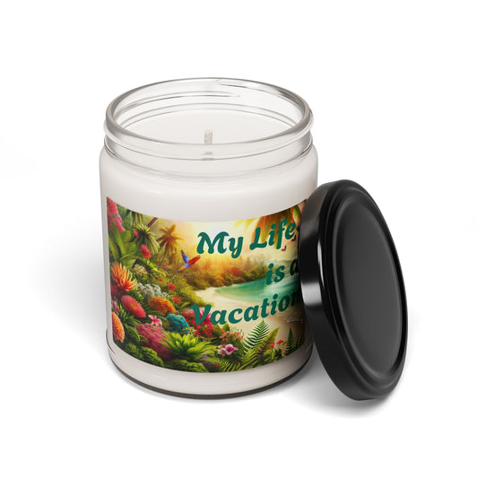 "My Life is a Vacation" - Scented Soy Candle, 9oz