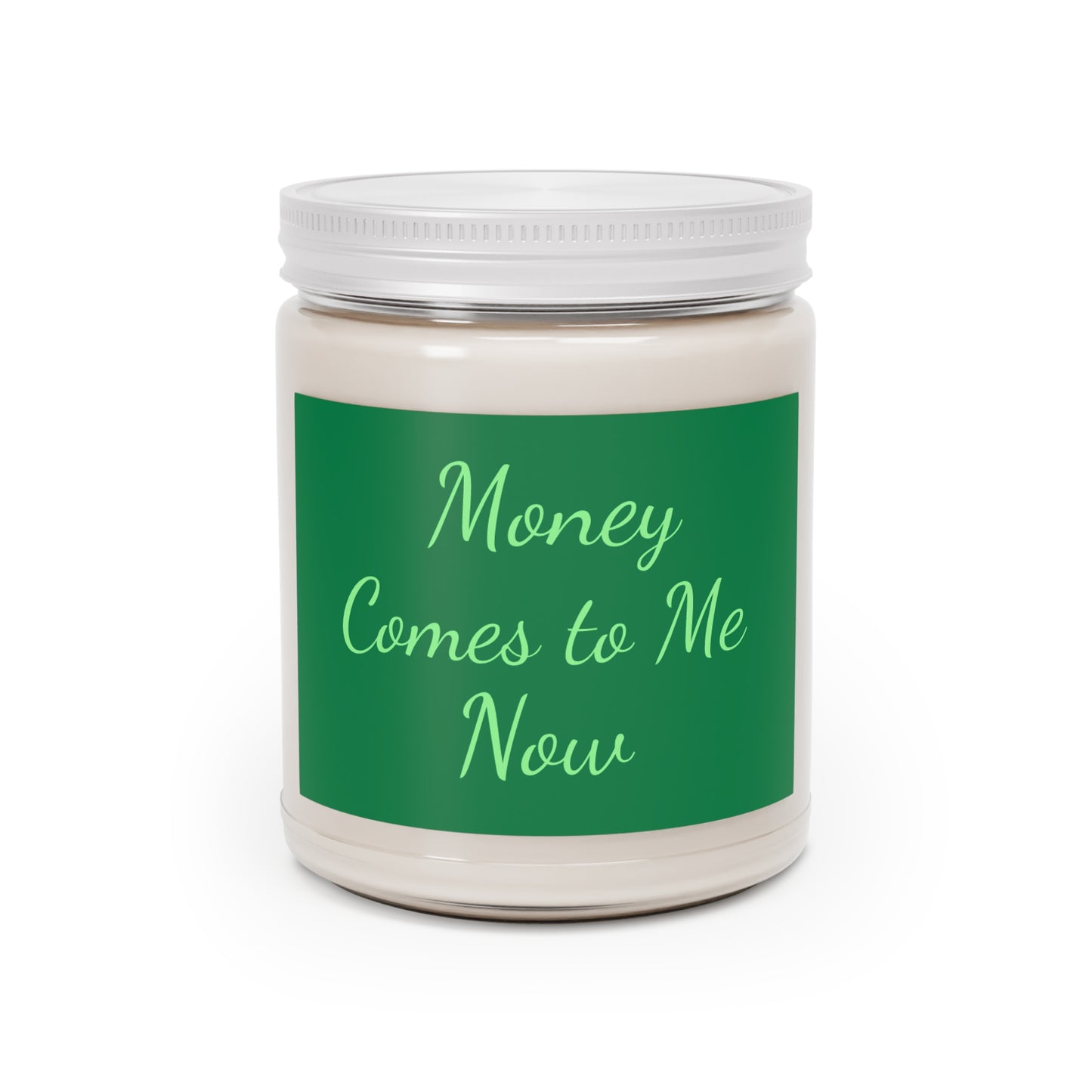 "Money Comes to Me Now" - Scented Candle, 9oz