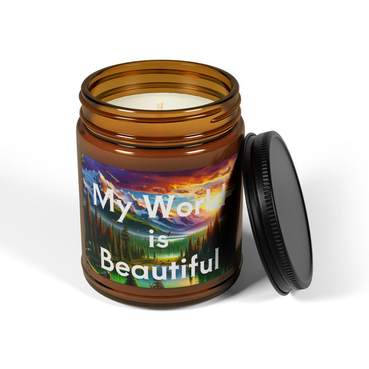 "My World is Beautiful" - Scented Soy Candle in Amber Jar, 4oz & 9oz
