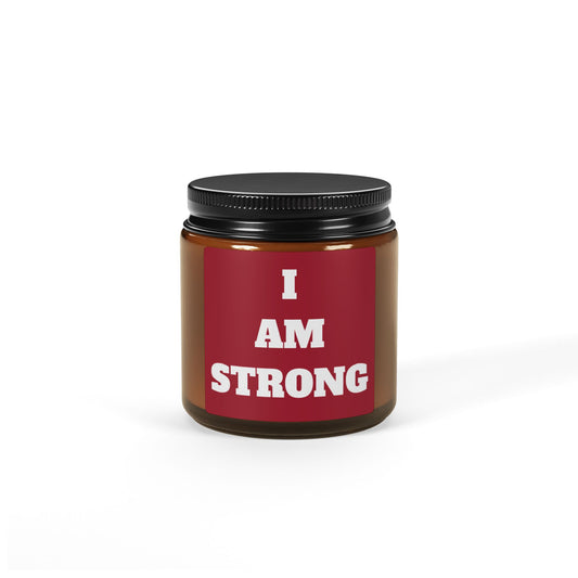 "I am STRONG" - Scented Soy Candle, 4oz & 9oz