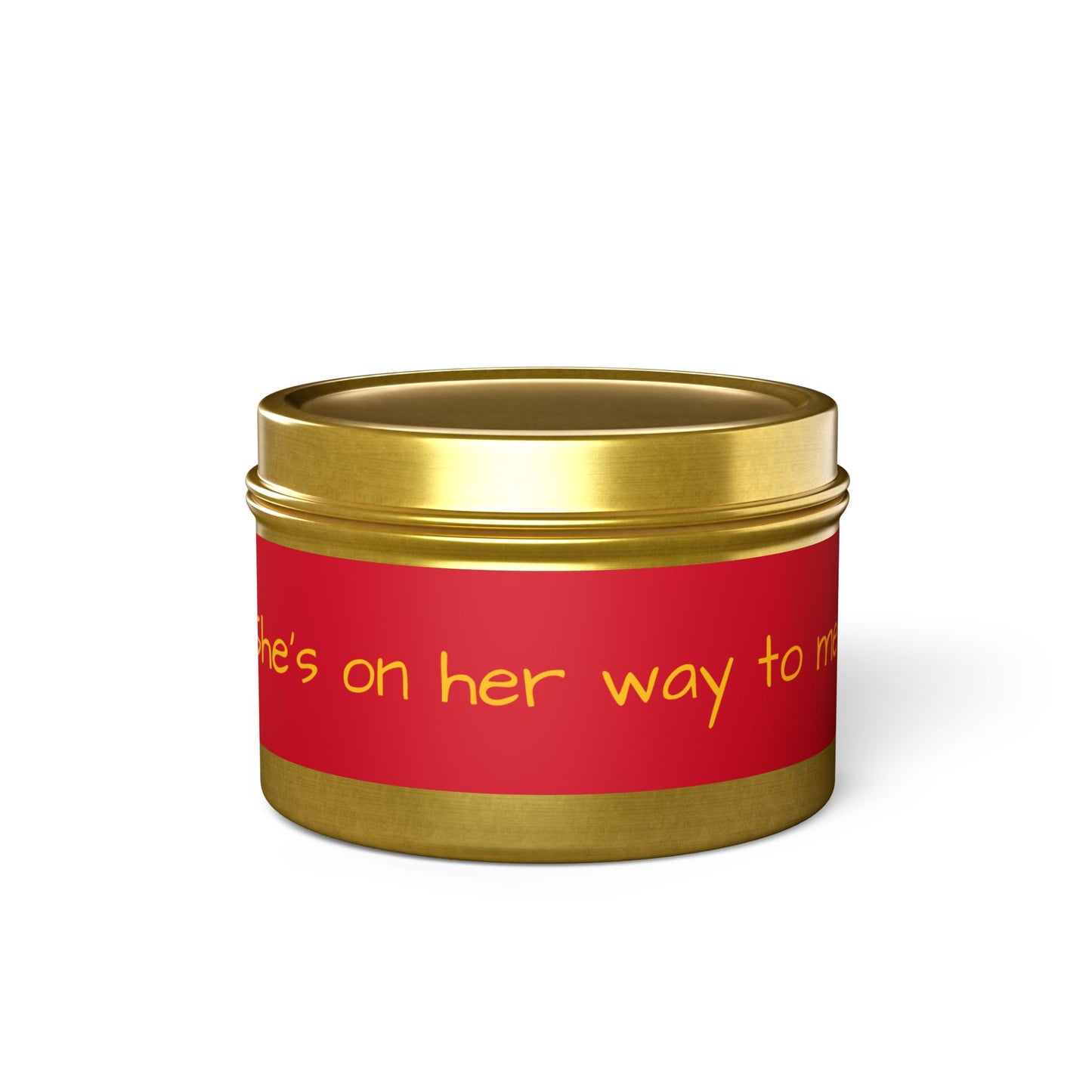 "She's on her way to me" - Inspirational Tin Candle