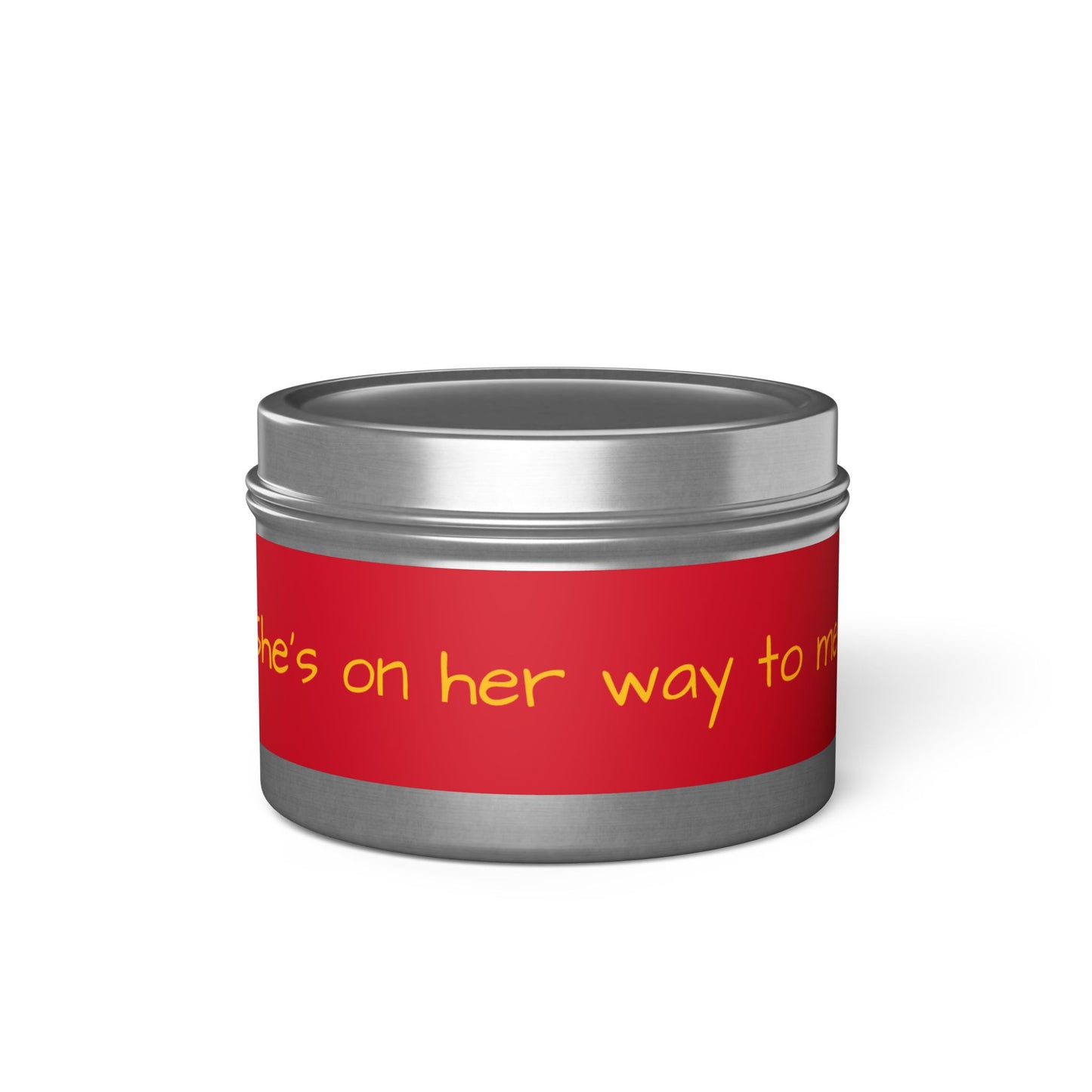 "She's on her way to me" - Inspirational Tin Candle
