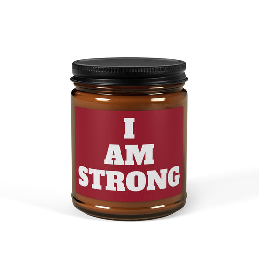 "I am STRONG" - Scented Soy Candle, 4oz & 9oz