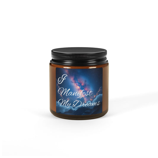 "I Manifest My Dreams" - Scented Soy Candle in Amber, 4oz & 9oz
