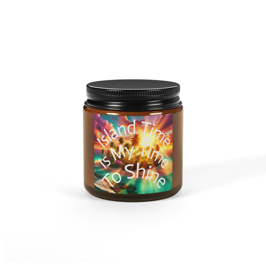 "Island Time Is My Time To Shine" - Scented Soy Candle, 4oz