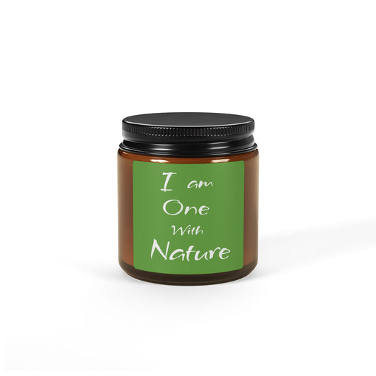 "I am One With Nature" - Scented Soy Candle, 4oz & 9oz