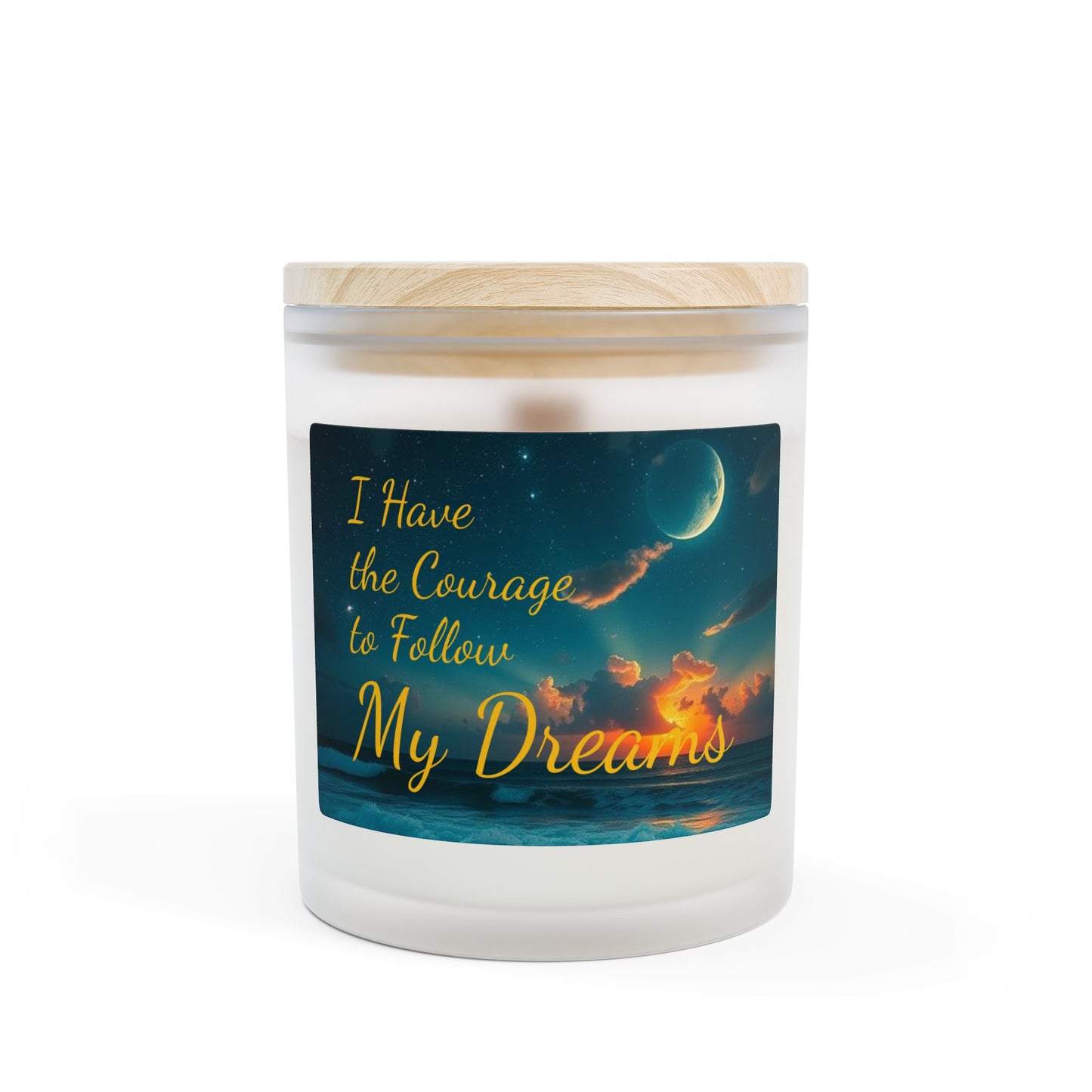 "I Have the Courage to Follow My Dreams" - Frosted Glass Candle, 11oz