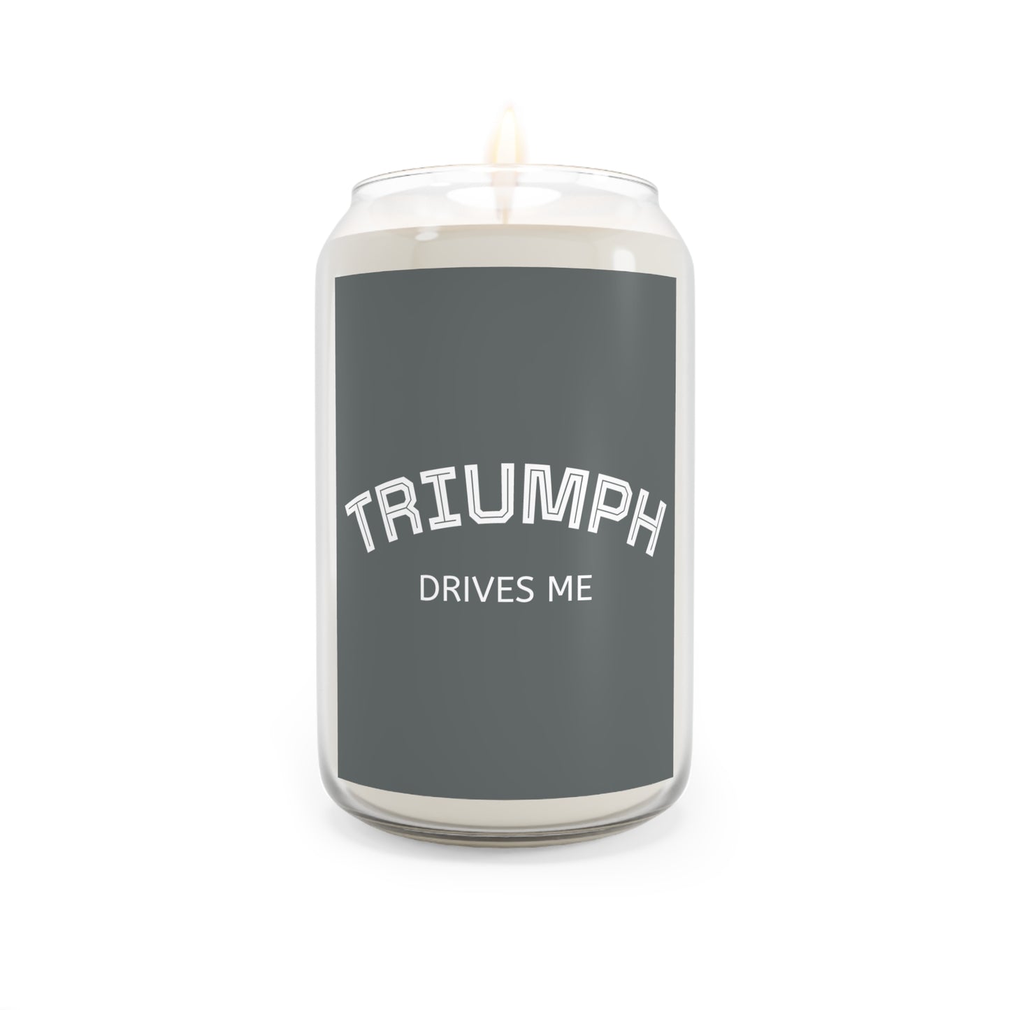 "Triumph Drives Me" - Scented Candle, 13.75oz