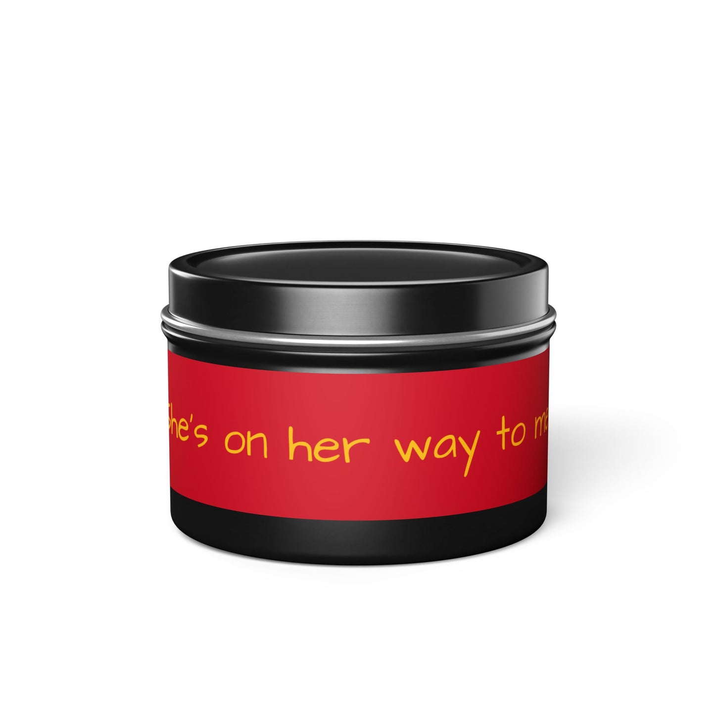 "She's on her way to me" - Inspirational Tin Candle